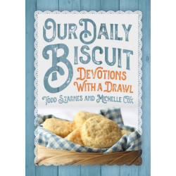 Our Daily Biscuit: Devotions with a Drawl