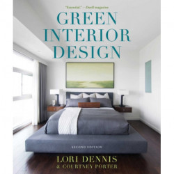 Green Interior Design: The Guide to Sustainable High Style
