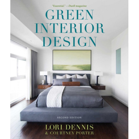 Green Interior Design: The Guide to Sustainable High Style