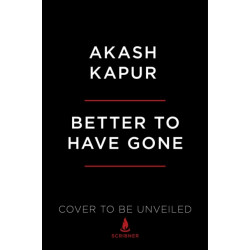 Better to Have Gone: Love, Death, and the Quest for Utopia in Auroville