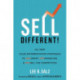 Sell Different!: All New Sales Differentiation Strategies to Outsmart, Outmaneuver, and Outsell the Competition