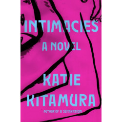 Intimacies: A Novel