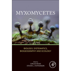 Myxomycetes: Biology, Systematics, Biogeography and Ecology