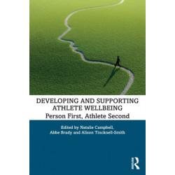 Developing and Supporting Athlete Wellbeing: Person First, Athlete Second