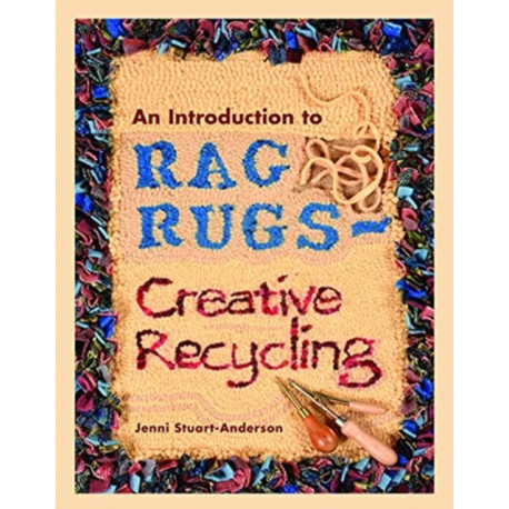 An Introduction to Rag Rugs - Creative Recycling