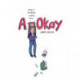 A-Okay: A Graphic Novel