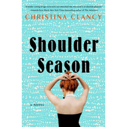 Shoulder Season: A Novel