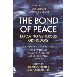 The Bond of Peace: Exploring generous orthodoxy