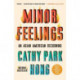 Minor Feelings: An Asian American Reckoning