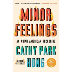 Minor Feelings: An Asian American Reckoning
