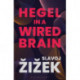 Hegel in A Wired Brain