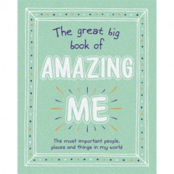 The Great Big Book of Amazing Me