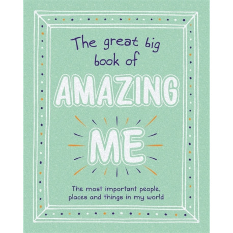 The Great Big Book of Amazing Me