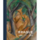 Georges Braque 1906 - 1914: Inventor of Cubism