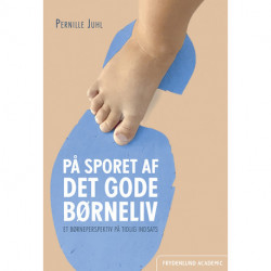 På sporet af det gode børneliv: et børneperspektiv på tidlig indsats