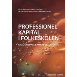 Professionel kapital i folkeskolen: faglighed og samarbejde i fokus