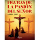 Figuras de la Pasión del Señor