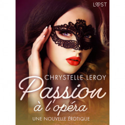 Passion à l'opéra - Une nouvelle érotique