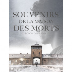Souvenirs de la maison des morts