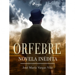 Orfebre: novela inédita