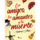 Los amigos, los amantes y la muerte