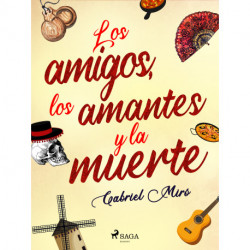 Los amigos, los amantes y la muerte