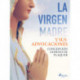 La Virgen Madre y sus advocaciones