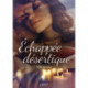 Échappée désertique - Une nouvelle érotique