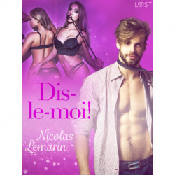 Dis-le-moi ! – Une nouvelle érotique