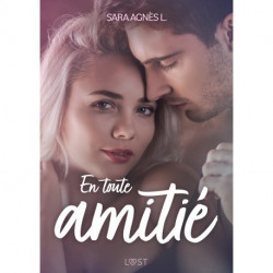 En toute amitié – Une nouvelle érotique