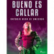 Bueno es callar