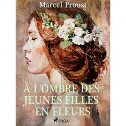 À l'Ombre des Jeunes Filles en Fleurs