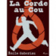 La Corde au Cou