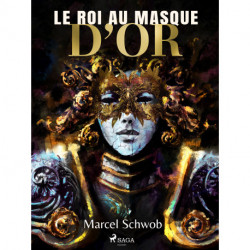 Le Roi au Masque d'Or