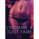 L'Homme à tout faire - Une nouvelle érotique