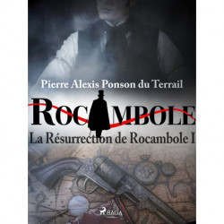 La Résurrection de Rocambole I