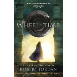 The Eye Of The World: Book 1 of the Wheel of Time (Now a major TV series)