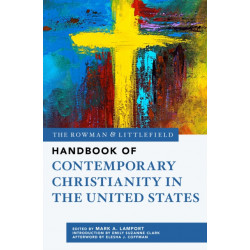 The Rowman & Littlefield Handbook of Contemporary Christianity in the United States