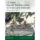 US Navy Special Warfare Units in Korea and Vietnam: UDTs and SEALs, 1950–73