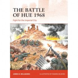 The Battle of Hue 1968: Fight for the Imperial City