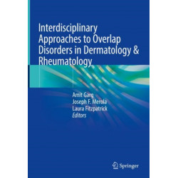 Interdisciplinary Approaches to Overlap Disorders in Dermatology & Rheumatology: Rheumatology Overlap Disorders
