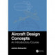 Aircraft Design Concepts: An Introductory Course