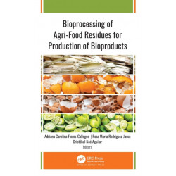 Bioprocessing of Agri-Food Residues for Production of Bioproducts