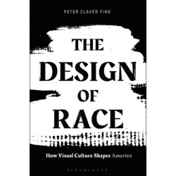 The Design of Race: How Visual Culture Shapes America