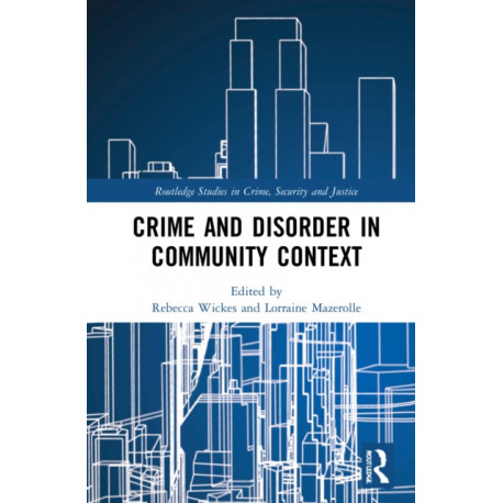 Crime and Disorder in Community Context