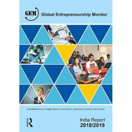 Global Entrepreneurship Monitor India Report 2018/19: A National Study on Entrepreneurship
