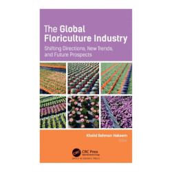 The Global Floriculture Industry: Shifting Directions, New Trends, and Future Prospects