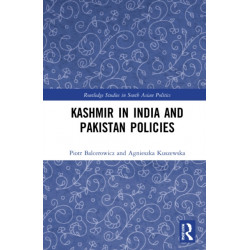 Kashmir in India and Pakistan Policies: The Policies of India and Pakistan vis-a-vis Jammu and Kashmir