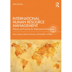 International Human Resource Management: Policies and Practices for Multinational Enterprises