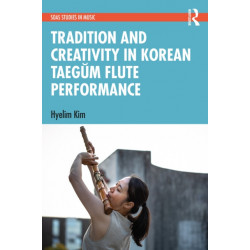 Tradition and Creativity in Korean Taegum Flute Performance